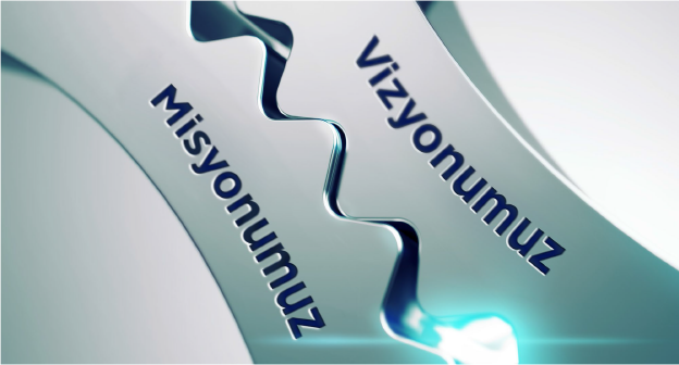Vizyon ve Misyon